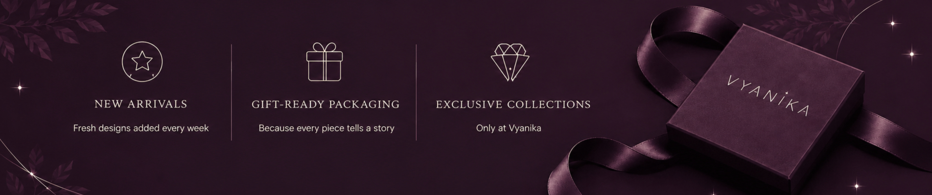 Vyanika — New Arrivals, Gift-Ready Packaging, Exclusive Collections